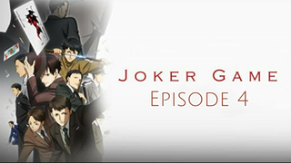 Joker Game Episode 4 [SUB INDO]
