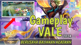 GAMEPLAY VALE BERUSAHA BALIKAN KEADAAN - EPICK COMBACK || MOBILE LEGENDS2024