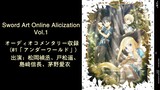 [Homemade subtitles] Sword Art Online Alicization Vol.1 sub-audio track (Matsuoka Masaki, Tomatsu Ha