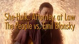 She-Hulk: Attorney at Law - T1E3: The People vs  Emil Blonsky [con Spoilers]