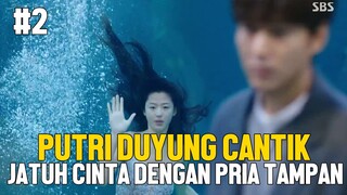 PUTRI DUYUNG JATUH CINTA DENGAN PRIA TAMPAN - ALUR CERITA FILM #2