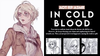 °.IN COLD BLOOD - Tsundere Annie Leonhart x Listener [AOT ASMR]*࿐