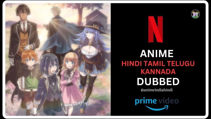 Official Dubbed Anime & H- ANIME [HINDI, Telugu, Tamil, Kannada] Anime Hindi Main