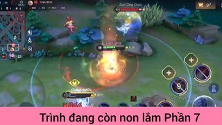 Trình đang còn non lắm game liên quân #7