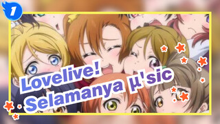 [Lovelive! / AMV]
Selamanya μ'sic_1