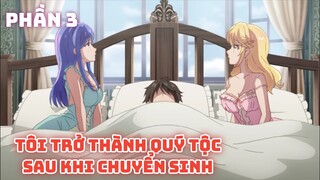 Từ Sát Thủ Tôi Chuyển Sinh Thành Quý Tộc - Phần 3 | Tóm Tắt Anime Hay | Đại Long Review