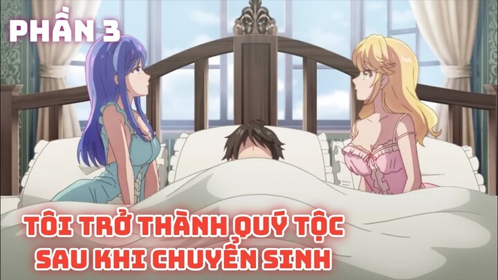 Từ Sát Thủ Tôi Chuyển Sinh Thành Quý Tộc - Phần 3 | Tóm Tắt Anime Hay | Đại Long Review