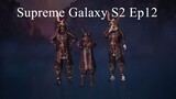 Supreme Galaxy S2 Ep12