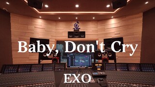 ฟังเพลง "Baby, Don't Cry" ของ EXO ในสตูดิโอบันทึกเสียงสุดหรู [ความละเอียดสูง]