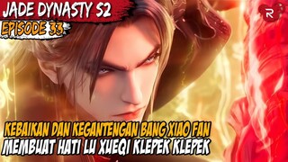 HARTA YANG DITUNGGU TUNGGU SEMUA ORANG AKHIRNYA TERBUKA  - Alur Cerita Jade Dynasty Season 2 Part 33