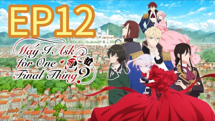 May I Ask for One Final Thing? Season 1 EP12 hindi dubbed