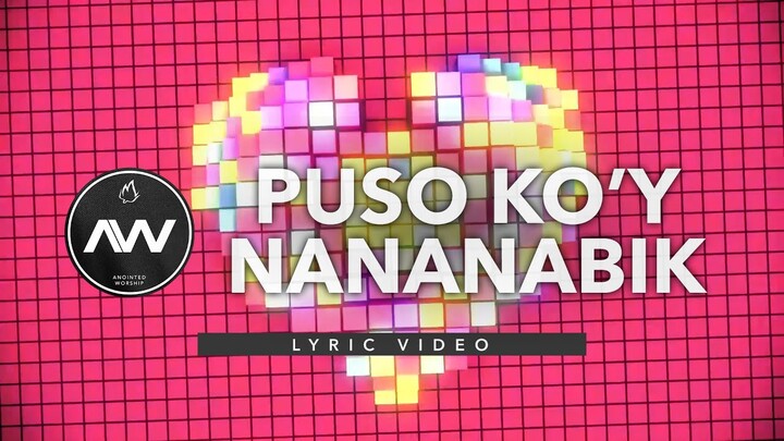 Puso Koy Nananabik Lyric Video