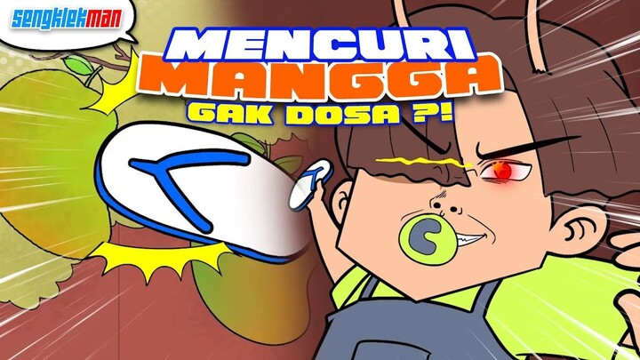 MENCURI MANGGA TIDAK DOSA   - SENGKLEKMAN