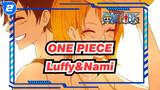 [ONE PIECE/Luffy&Nami]Teriak Saja Dan Pahlawan Akan Datang_2