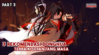 ( WAJIB NONTON ) 3 Rekomendasi donghua terbaik sepanjang masa part 3 😍