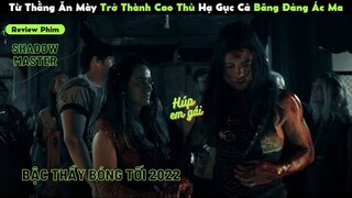 Thằng Ăn Mày Lại Là Bậc Thầy Kungfu Hạ Gục Cả 1 Băng Đảng Ác Ma|| review phim: bậc thầy bóng tối