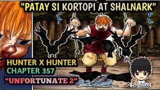 HUNTER x HUNTER 💥| CHAPTER 357 | UNFORTUNATE PT.2| - TAGALOG ANIME REVIEW