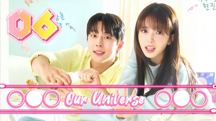 Our Universe || SUB INDO •£ps06•
