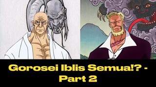 Apa si Kekuatan Buah Iblis Gorosei? - Part 2: V. Nusjuro & Ju Peter