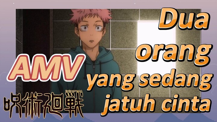 [Jujutsu Kaisen] AMV | Dua orang yang sedang jatuh cinta