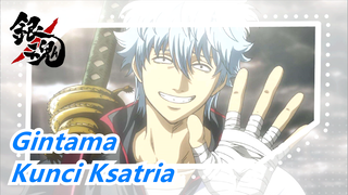 Gintama|Kunci Ksatria