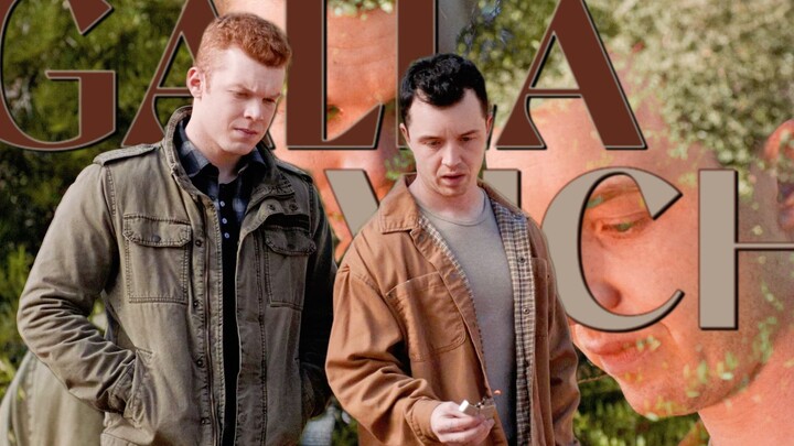 【Serial Amerika | Shameless】Mickey jelas mewarisi 100 persen gen pecinta sejati — Gallavich Musim 11