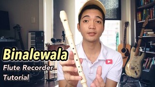 BINALEWALA (FLUTE RECORDER TUTORIAL WITH LYRICS & LETTER NOTES) Michael Dutchi Libranda