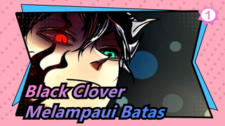 [Black Clover] Melampaui Batas Sekarang Adegan Epik yang Ikonik_1