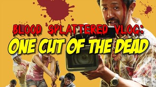 One Cut of the Dead (2019) - Blood Splattered Vlog (Horror Movie Review)