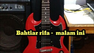 Bahtiar rifa - malam ini