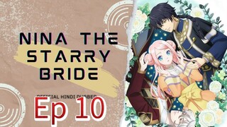 Nina the starry bride season 1 episode 10 hindi