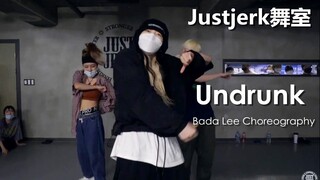 【Justjerk舞室】帅气姐姐Bada Lee编舞Undrunk