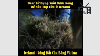Sinh tồn nơi hoang dã _ Iceland - Vùng đất của băng và lửa P12