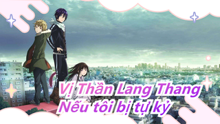 [Vị Thần Lang Thang/Mashup/60fps] Tín đồ ở đâu? Nếu tôi bị tự kỷ hãy cứu tôi với!!!