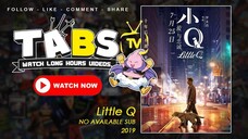 [FULL MOVIE] Little Q 2019 - Trending - Viral - Movie