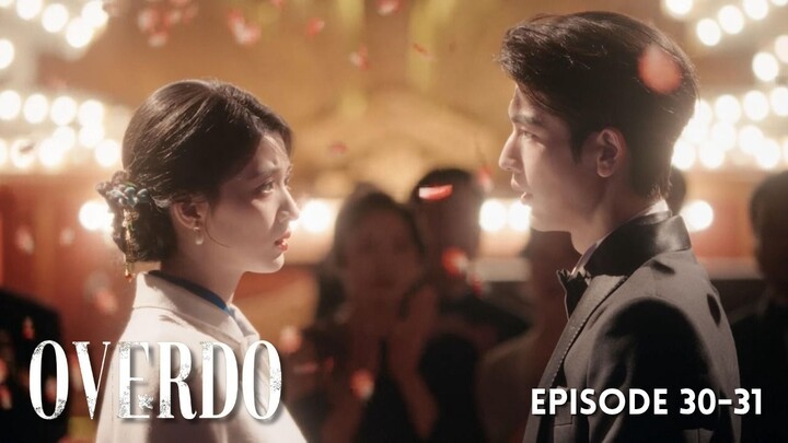 Overdo Episode 30-31 Subtitle Bahasa Indonesia