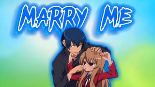 Toradora [AMV] - Marry Me