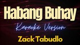 Habang Buhay - Zack Tabudlo (Karaoke)