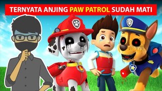 TEORI GELAP PAW PATROL Versi El Prana