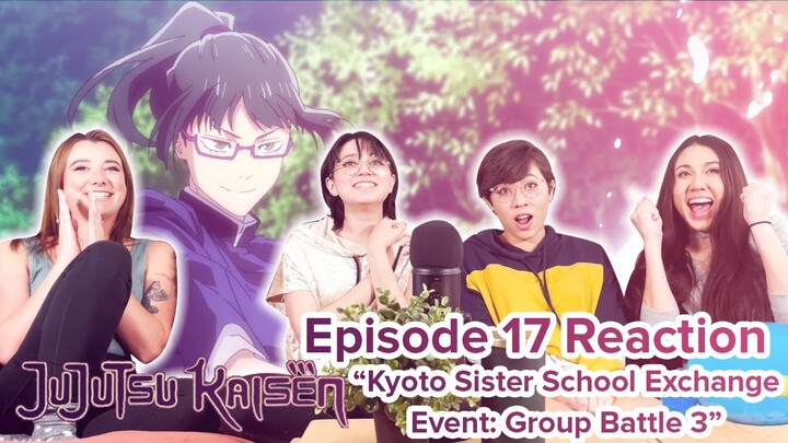 Jujutsu Kaisen - Reaction - S1E17 - Kyoto Sister School Exchange Event: Group Battle 3