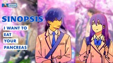 SINOPSIS LENGKAP ANIME MOVIE I WANT TO EAT YOUR PANCREAS