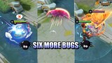 SIX MORE BUGS FOR THIS WEEK - MLBB