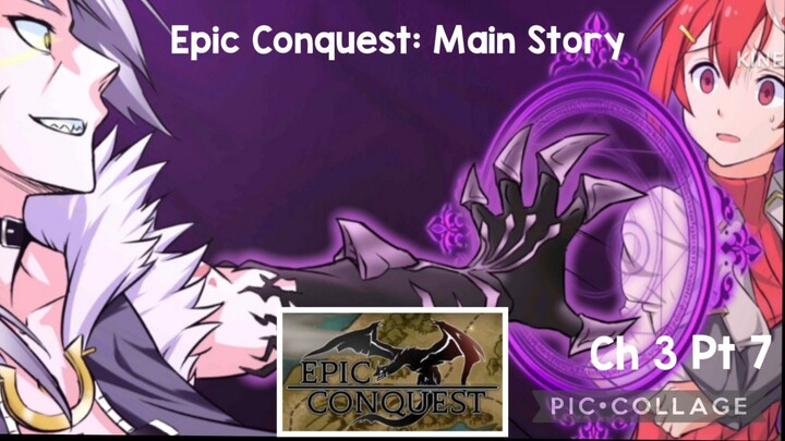 Epic Conquest: Main Story-Ch 3 Pt 7