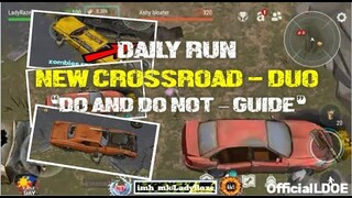 "NEW CROSSROAD" - DUO/DAILY RUN "DO and DO NOT - GUIDE"/(watch until the end) S11 - LDOE: DEAR WAR