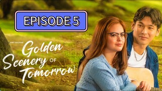GOLDEN SCENERY OF TOMORROW EPISODE 5