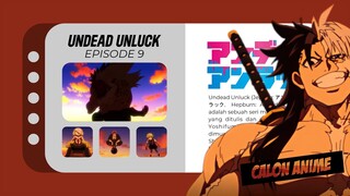 Undead Unluck - AKHIRNYA ANDY KEMBALI SEDIAKALA BERKAT FUKO-CHAN - Episode 9