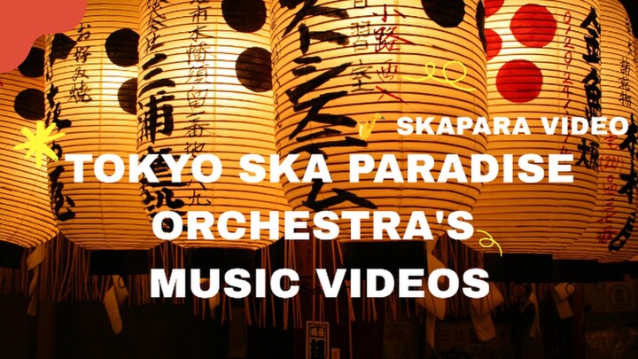 Skapara Video Tokyo Ska Paradise Orchestra's