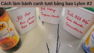 Cách làm bánh canh tươi bằng bao Lylon #2