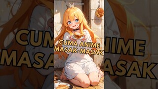 CUMA ANIME MASAK-MASAK