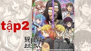 Chú Tôi Trở Về Từ Dị Giới tập 2